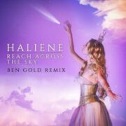HALIENE - Reach Across the Sky (Ben Gold Remix)