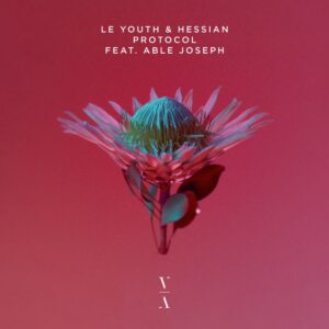 Le Youth & Hessian - Protocol (feat. Able Joseph)