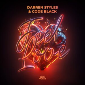 Darren Styles & Code Black - Feel Love