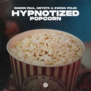 Damon Paul, MEYSTA & Evania Polim - Hypnotized (Popcorn) (Extended Mix)