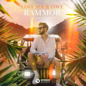 Rammor x Lonely Night - Lost Your Love (Extended Mix)