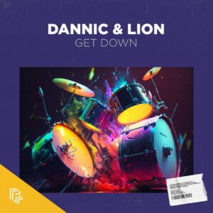 Dannic & Lion - Get Down