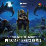 Snails - Flying (Pegboard Nerds Remix)