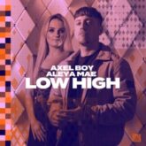 Axel Boy - Low High (feat. Aleya Mae)