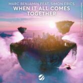 Marc Benjamin feat. Simon Erics - When It All Comes Together (Extended Mix)