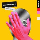 Dombresky - Dirty Secret (Extended Mix)