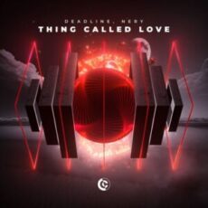 Deadline, Nery - Thing Called Love