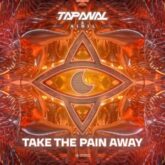 TAPANAL & Sigil - Take The Pain Away