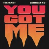 TELYKast & Georgia Ku - You Got Me