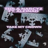 TBR & Narcyz - Take My Crown (feat. Aleinad)