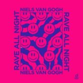 Niels van Gogh - Rave All Night (Extended Mix)