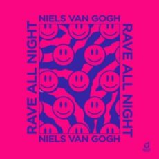 Niels van Gogh - Rave All Night (Extended Mix)