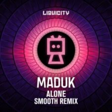 Maduk & Marianna Ray - Alone (Smooth Remix)