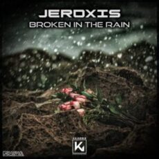 Jeroxis - Broken In The Rain