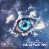 Ace Aura, NAZAAR & Dani King - I'll Be Waiting