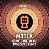 Maduk - Come Back To Me (Rameses B Remix)