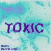 MATTN x Marco Nobel - Toxic (Extended Mix)