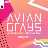 Avian Grays & The Melody Men - Rollin' (Extended Mix)
