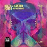 Dastic & Castion - Poison (ROTARY Extended Remix)