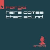 Fergie - Here Comes That Sound (Extended Mix)