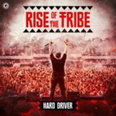 Hard Driver - Rise Of The Tribe (Extended Mix)