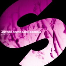 Antoine Delvig & Ron Carroll - United (Extended Mix)