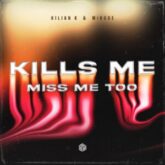 Kilian K & Mingue - Kills Me (Miss Me Too) (Extended Mix)