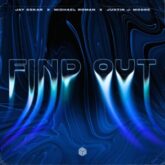 Jay Eskar, Michael Roman & Justin J. Moore - Find Out (Extended Mix)
