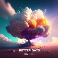 Tobu & Wholm - Better Days