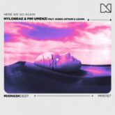 Mylonrae & Pim Umenzi feat. Ruben Arthur & LizAnn - Here We Go Again (Extended Mix)