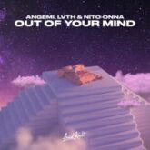 Angemi, Lvth & Nito-Onna - Out Of Your Mind