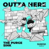 The Purge & Sihk - Outta Here (Extended Mix)