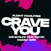 Flight Facilities x Adventure Club - Crave You (Hekler Edit)