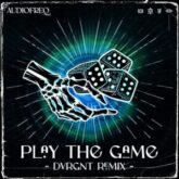 Audiofreq - Play The Game (DVRGNT Remix)