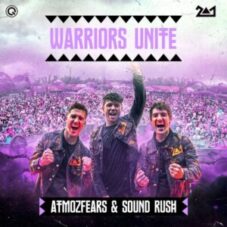 Atmozfears & Sound Rush - Warriors Unite (Extended Mix)