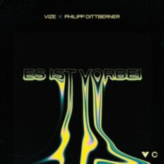 VIZE x Philipp Dittberner - Es ist vorbei