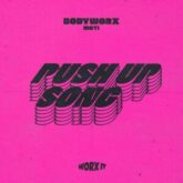 BODYWORX & MOTi - The Push Up Song