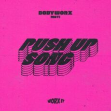 BODYWORX & MOTi - The Push Up Song