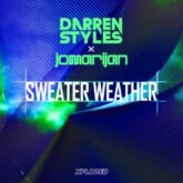 Darren Styles & Jomarijan - Sweater Weather (Original Mix)