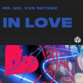 Mr. Sid & Van Snyder - In Love (Extended Mix)
