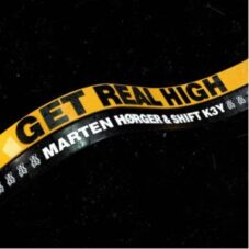 Marten Hørger & SHIFT K3Y - Get Real High (Extended Mix)