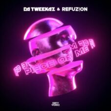 Da Tweekaz & Refuzion - Piece of Me