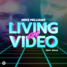 Mike Williams feat. DTale - Living On Video (VIP Mix)