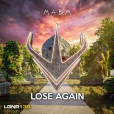 M.A.B.M - Lose Again