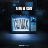 Ariis & Fxbii - CLIMAX (Extended Mix)