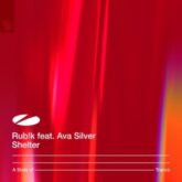 Rub!k feat. Ava Silver - Shelter (Extended Mix)