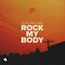 R3HAB, INNA, Sash! - Rock My Body (Extended Mix)