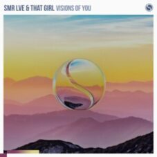 SMR LVE & That Girl - Visions Of You (Extended Mix)