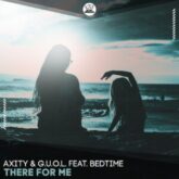 Axity & G.U.O.L. feat. Bedtime - There For Me (Extended Mix)
