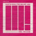 Martin Ikin & The Melody Men - Feel The Same (Extended Mix)